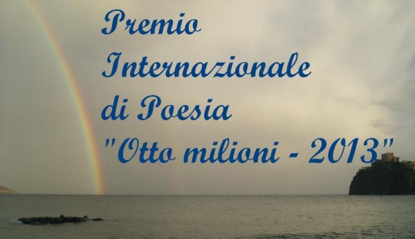 Premio Internazionale di poesia "Otto milioni - 2013"