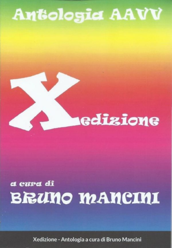 Xedizione - Decima edizione: antologia di arti varie 